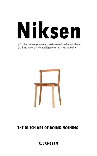 Niksen: The Dutch Art of Doing Nothing (English Edition)