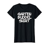 buddels hamburg Im Garten fühlst du dich wohl und du liebst es in deinen Beeten zu buddeln? Dann ist dieses Tshirt genau für dich gemacht. Ob im Gewächshaus auf der Gartenliege oder im Folientunnel. Mit diesem Shirt geht die Gartenarbeit wie von allein.