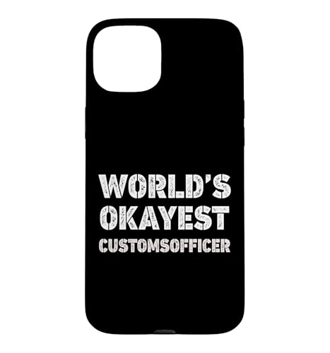 World's Okayest Customsofficer �t�@�j�[�J�X�^���\�t�t�B�T�[ �X�}�z�P�[�X iPhone 15 Plus �p