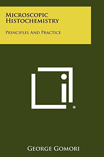 Microscopic Histochemistry: Principles and Practice