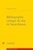 Bibliographie Critique Du Duc de Saint-Simon (French Edition) 281240213X Book Cover