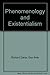Phenomenology and Existentialism