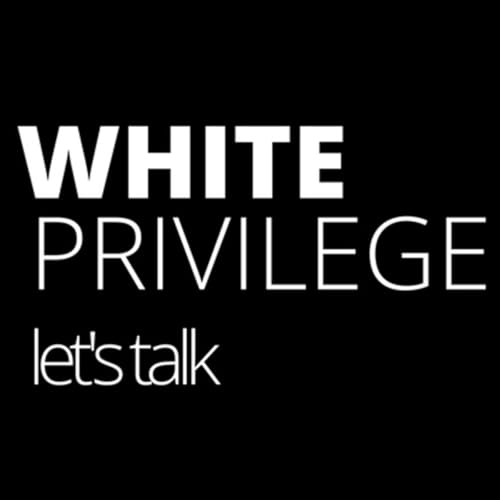 &ldquo;White Privilege Explained Without the Noise&rdquo;