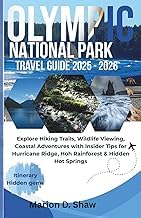 Get Insights on Digital Book OLYMPIC NATIONAL PARK TRAVEL GUIDE 2025 - 2026: Explore Hiking Trails, Wildlife Viewing, Coastal Adventures with Insider Tips for Hurricane Ridge, Hoh Rainforest & Hidden Hot Springs Complete Guide Kindle & Audio Preview Best Seller