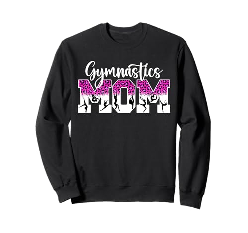 Gymnastics Mom Of A Gymnast Mama Cute Gymnastics Mother Sweatshirt