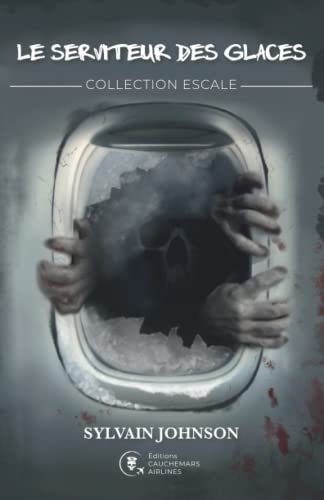 Le Serviteur des glaces: Tome 2 (French Edition) [French] 2981921533 Book Cover