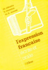 Amazon.fr - L'Expression Francaise - Ecrite Et Orale: Text and Exercise ...