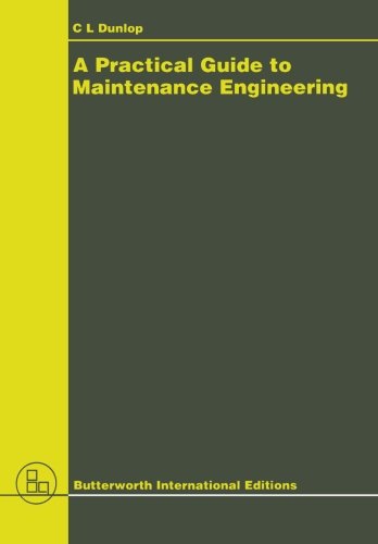 Practical Guide to Maintenance Engineering