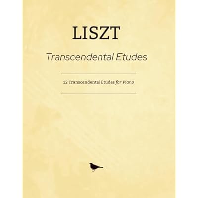 12 Transcendental &Eacute;tudes S.139 (&Eacute;tudes d&rsquo;ex&eacute;cution transcendante)