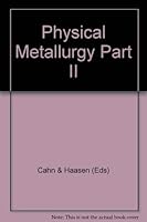 Physical Metallurgy 0444867872 Book Cover
