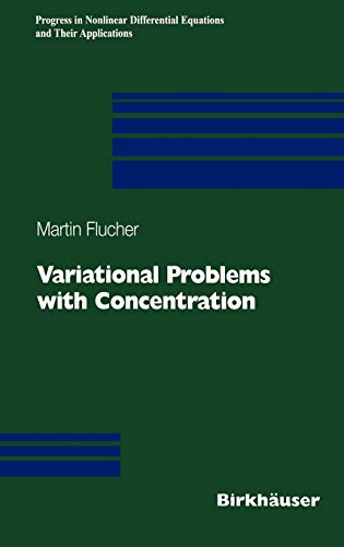 Preisvergleich Produktbild Variational Problems with Concentration (Progress in Nonlinear Differential Equations and Their Applications, 36, Band 36)