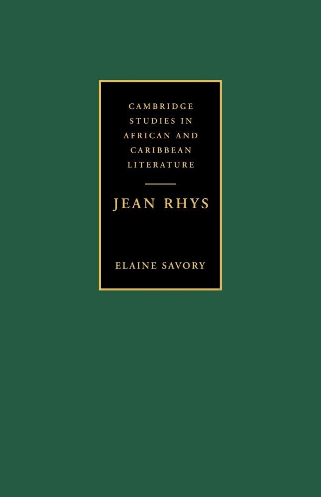 Jean Rhys: 7 (Cambridge Studies in African and Caribbean Literature, Series Number 7)