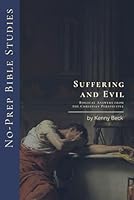 Suffering and Evil: Biblical Answers from the Christian Perspective (No-Prep Bible Studies) B0DDKRM3YW Book Cover