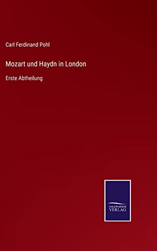 Mozart und Haydn in London: Erste Abtheilung (German Edition)