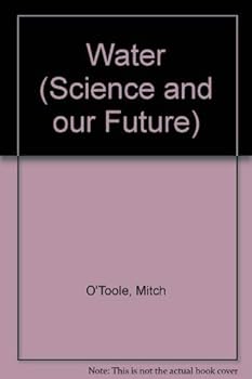 Paperback Water (Science and our Future) Book