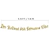 Tortenaufsatz „I‘m Retired Ask Someone Else“ – Glitzernd, Goldfarben | Für Ruhestandspartys, Kuchen & Deko