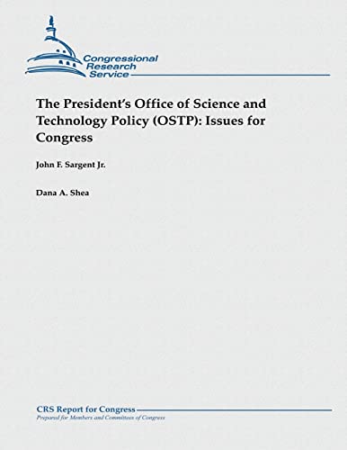 The President's Office of Science and Technology Policy (OSTP): Issues for Congress