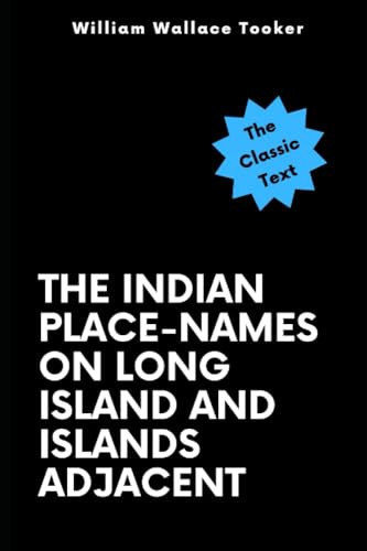 The Indian Place-names on Long Island and Islan... B0CHVZL9VZ Book Cover