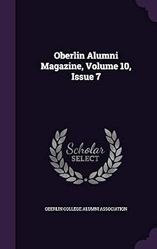 Hardcover Oberlin Alumni Magazine, Volume 10, Issue 7 Book