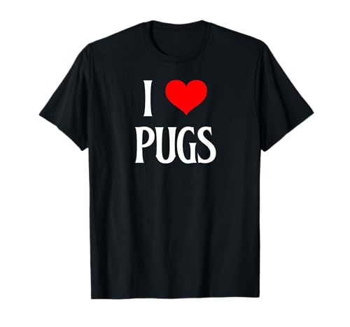 I Love Pugs I Heart Pugs Dog Lover Pet Puppy Dog Canin Carlin T-Shirt