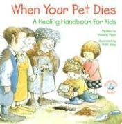 When Your Pet Dies...: A Healing Handbook for Kids (Elf-Help