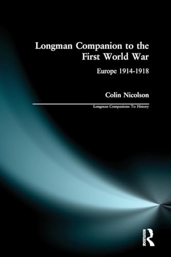 Longman Companion to the First World War: Longman Companions to History Series