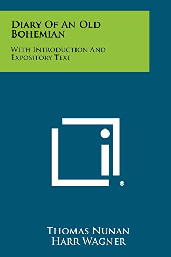 Diary Of An Old Bohemian: With Introduction And Expository Text