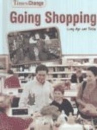 Going Shopping: Long Ago and Today (Times Change)