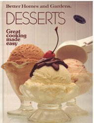 Hardcover Better Homes and Gardens Desserts (Great Cooking Made Easy) Book