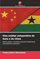 Uma análise comparativa do Gana e da China (Portuguese Edition) 6200824452 Book Cover
