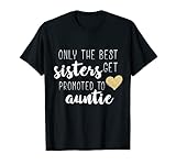 Only the Best Sisters Get Promoted to Auntie T shirt for Kid