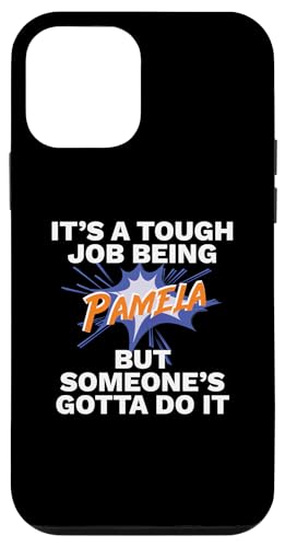 Funny First Name Is Pamela Tough Job Being Pamela �X�}�z�P�[�X iPhone 12 mini �p