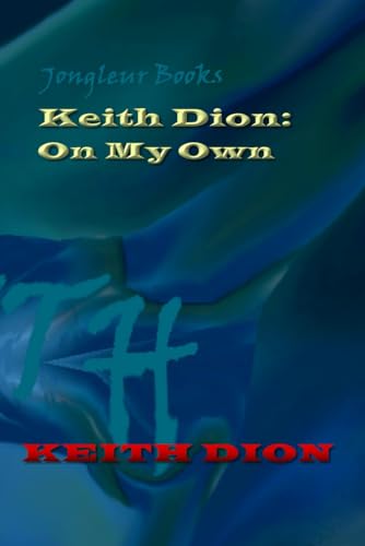 Keith Dion: On My Own