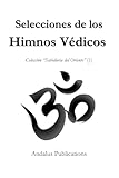  Selecciones de los Himnos Védicos (Colección “Sabiduría del Oriente”)