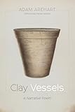 Clay Vessels: A Narrative Poem