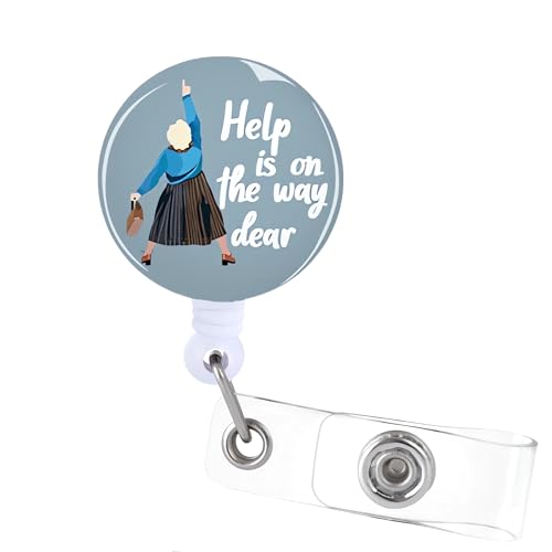 Funny Badge Reel Retractable - Help is on The Way Dear Badge Clip with ID Clip for Nurse Nursing Name Tag Card Cute Badge Holder for Doctor Teacher Student Assistant Staff Volunteer Office Work