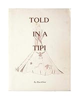 Told in a Tipi B000GZZB1W Book Cover