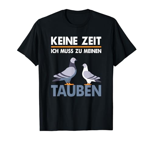 Keine Zeit ich muss zu meinen Tauben, Palomas, Palomas. Camiseta