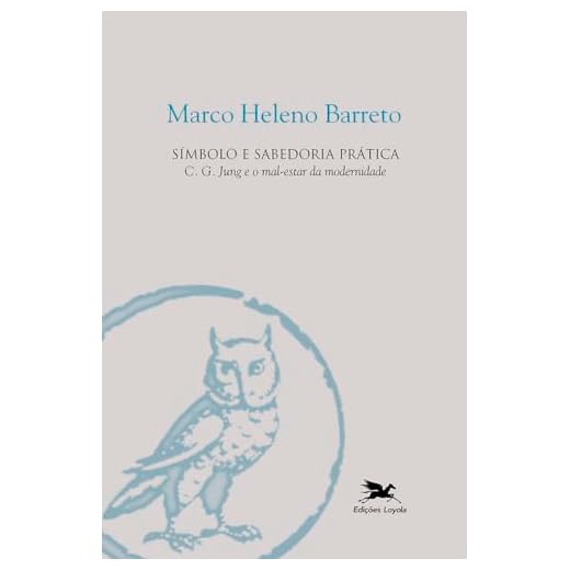 Símbolo e sabedoria prática: C. J. Jung e o mal-estar da modernidade