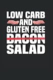  Low Carb And Gluten Free Salad: Bacon Lover Notebook Journal 6x9 120 Lined Pages