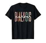 Dialysis Nurse Nephrology Technician Registered Nurse Kidney T-Shirt