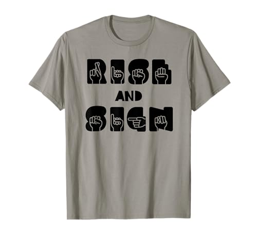 Sign Language ASL Rise and Sign Shirt T-Shirt