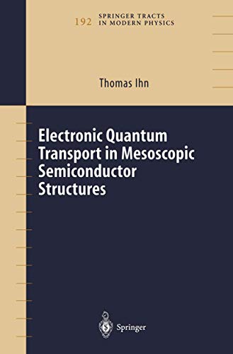 Electronic Quantum Transport In Mesoscopic Semiconductor Structures view 2