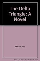 The Delta Triangle: A Novel 0965047466 Book Cover