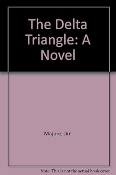 Hardcover The Delta Triangle: A Novel Book