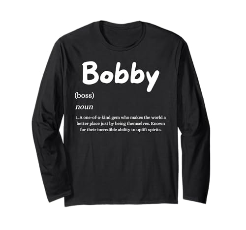 Bobby Definition Uplifting Personalisiert für Bob Vorname Langarmshirt