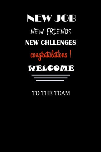 New Job New Friends New Challenges Congratulations! Welcome to the Team: Coworker Notebook, New Empl