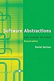 Software Abstractions, revised edition: Logic, Language, and Analysis (The MIT Press)