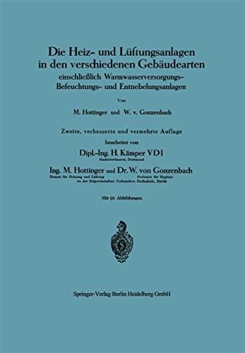 Die Heiz- und Lüftungsanlagen in den verschiedenen Gebäudearten: einschließlich Warmwasserversorgungs-Befeuchtungs- und Entnebelungsanlagen