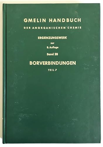 Boroxide. Borsäuren. Borate: Ergänzungswerk Band 28 (Gmelin Handbook of Inorganic and Organometallic Chemistry - 8th edition, B / 1-20 / 7)